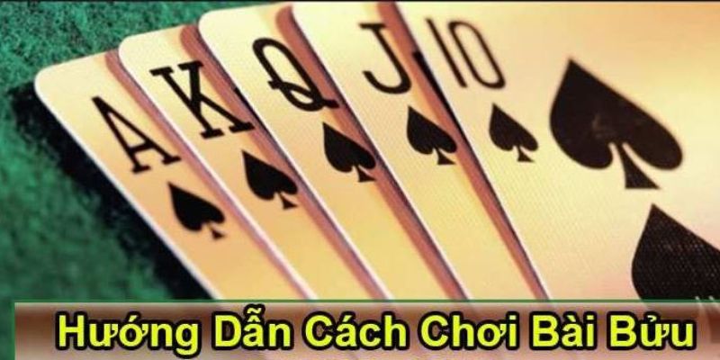 Các bước chơi bài Bửu online đơn giản